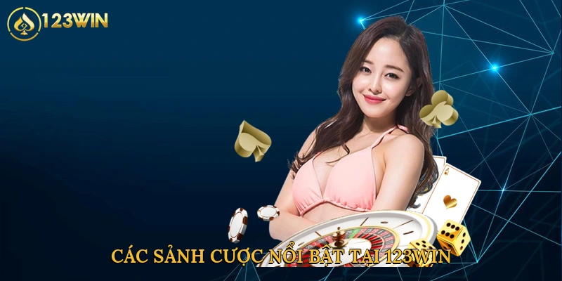 cac-sanh-cuoc-noi-bat-tai-123win