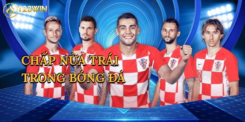 Chấp Nửa Trái Trong Bóng Đá