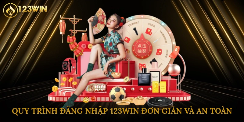 Quy trình đăng nhập 123win đơn giản và an toàn