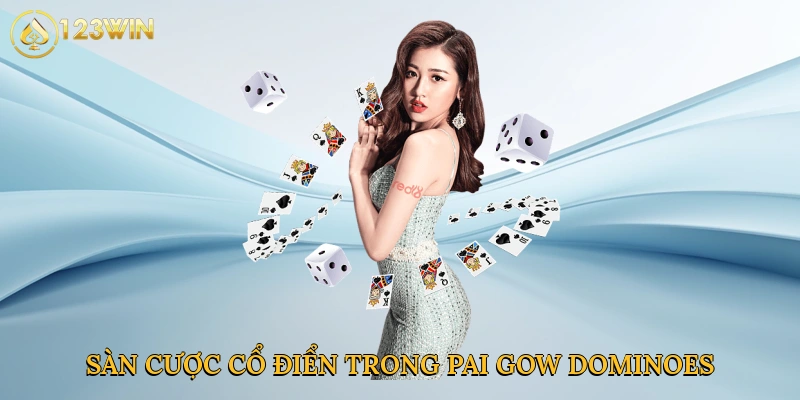 Sàn cược cổ điển trong Pai Gow Dominoes