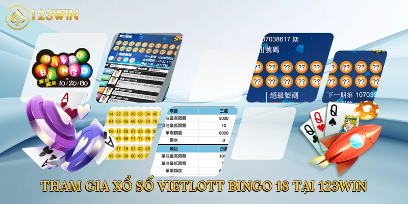 Tham gia xổ số Vietlott Bingo 18 tại 123win
