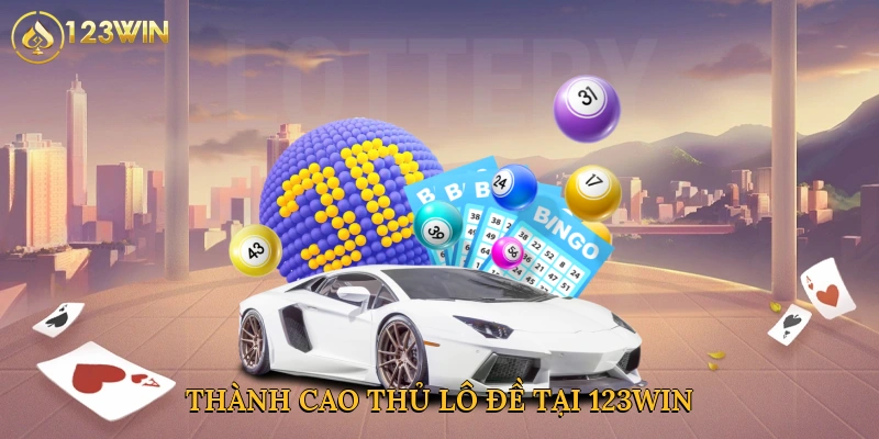 Thành cao thủ lô đề tại 123win