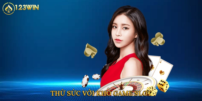 thu-suc-voi-kho-game-slot