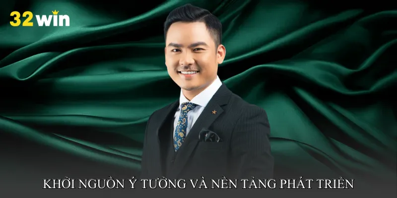 Khởi nguồn ý tưởng và nền tảng phát triển