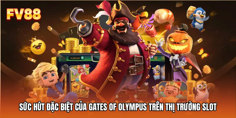 Sức hút đặc biệt của Gates of Olympus trên thị trường slot