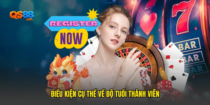 Điều kiện cụ thể về độ tuổi thành viên