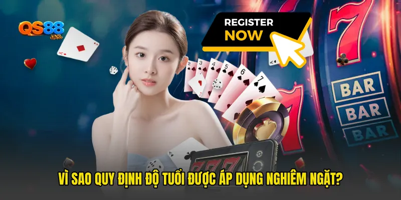 Vì sao quy định độ tuổi được áp dụng nghiêm ngặt?